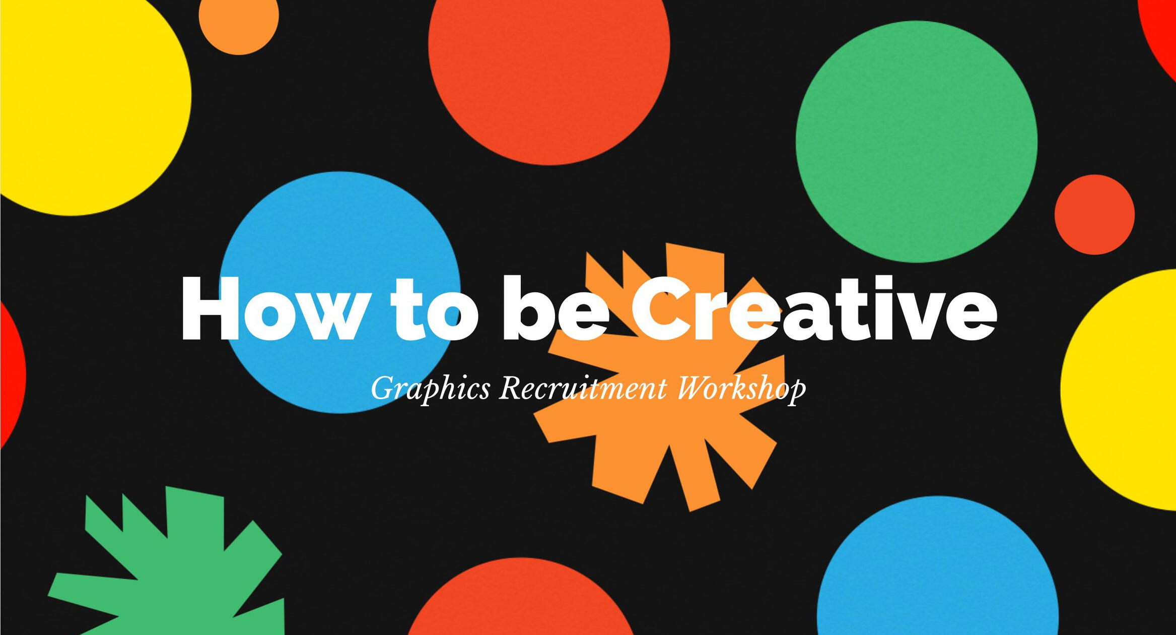 Graphics Recruitment Workshop Graphics Recruitment Workshop